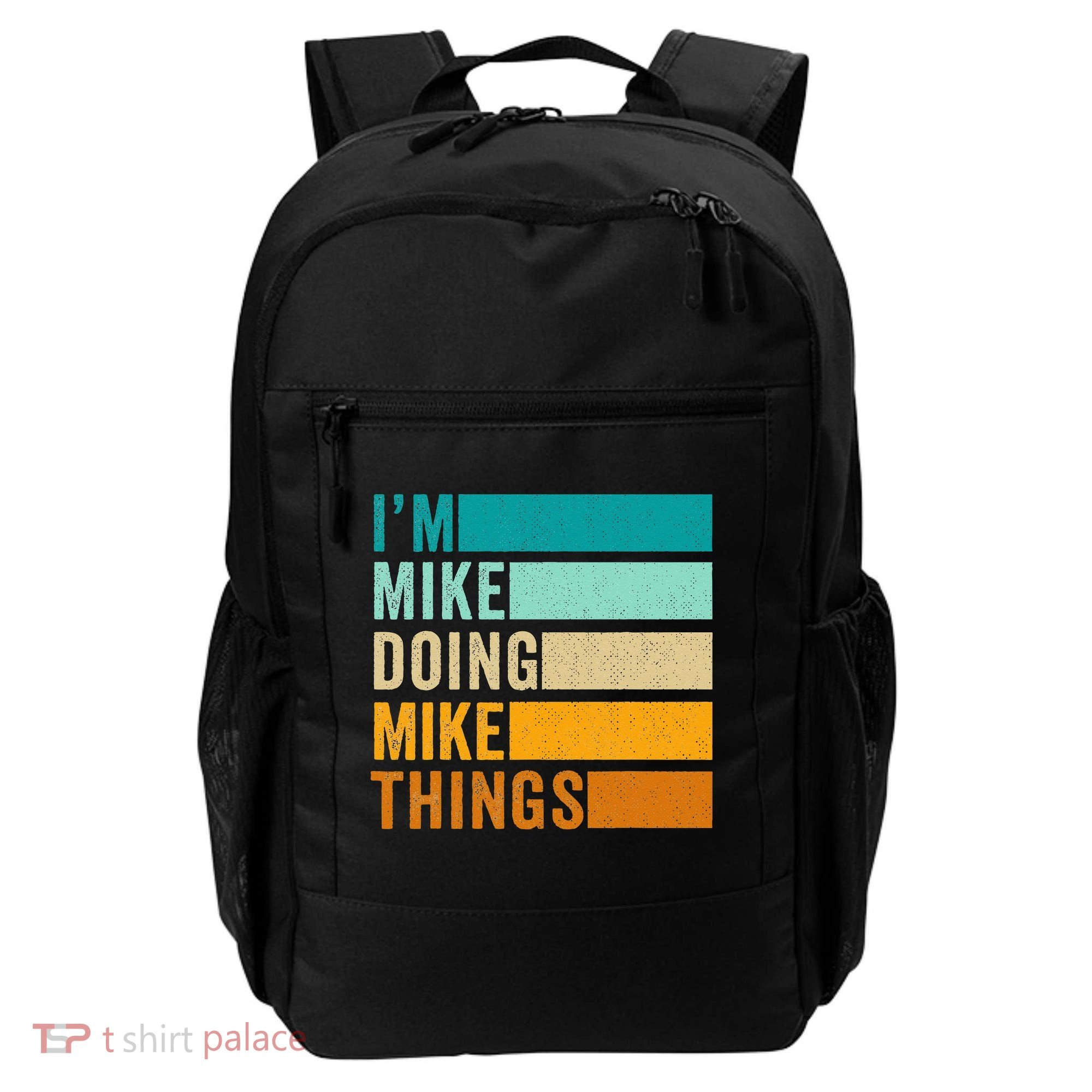 I'm Mike Doing Mike Things  Funny First Name Backpack