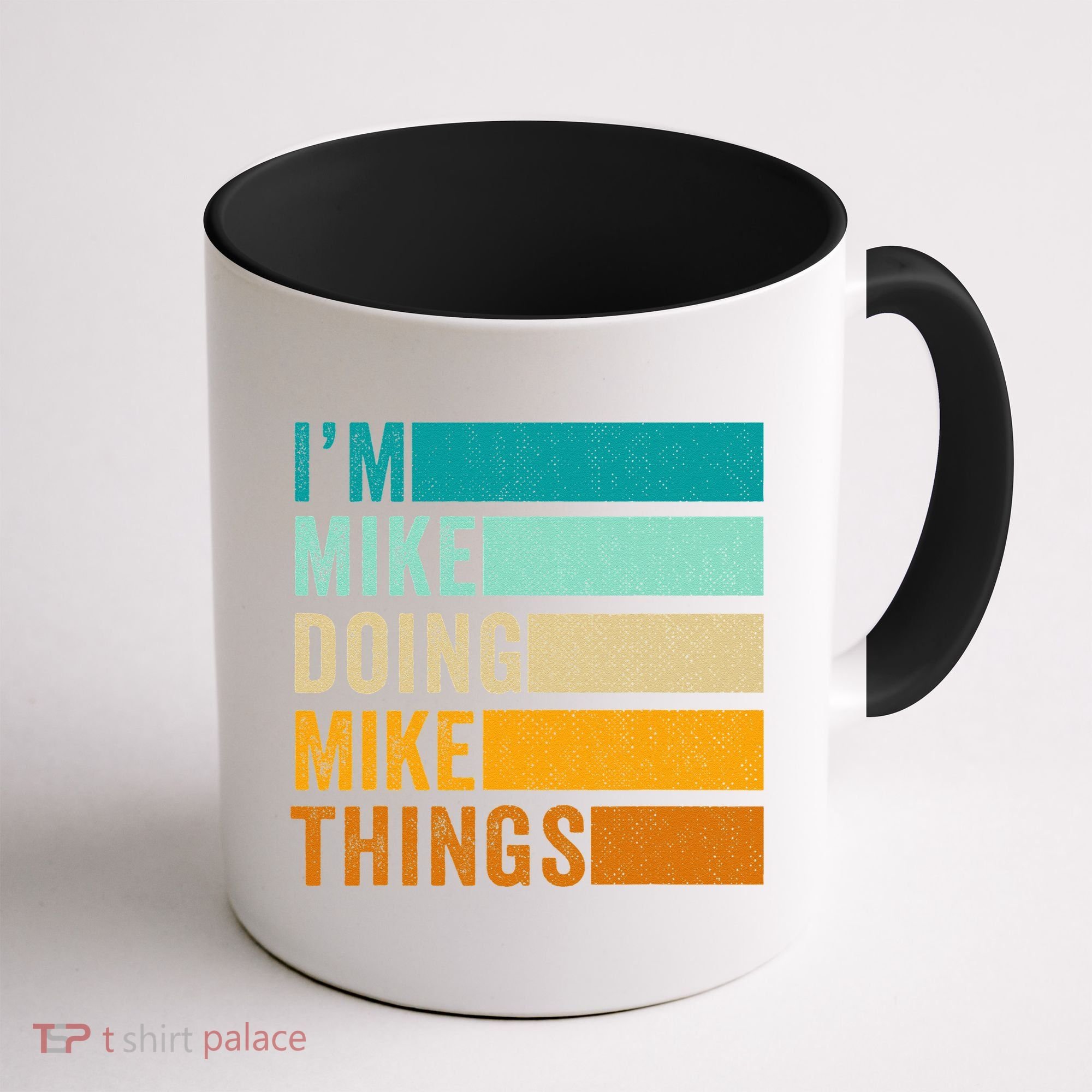 I'm Mike Doing Mike Things  Funny First Name Coffee Mug