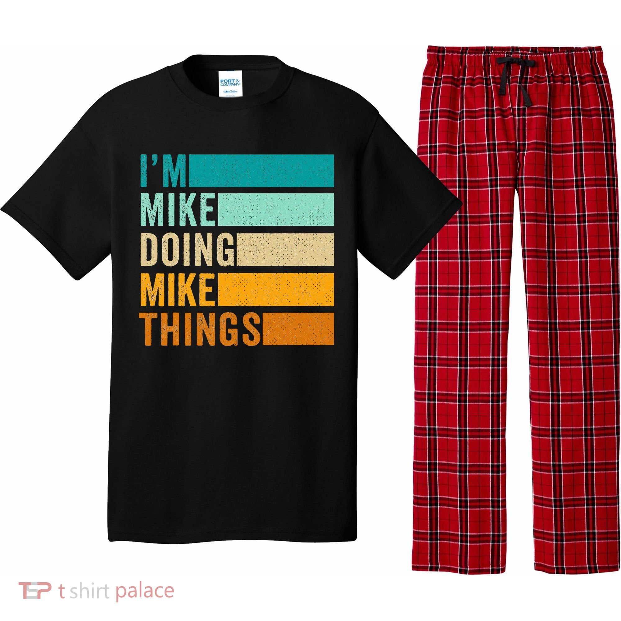 I'm Mike Doing Mike Things  Funny First Name Pajama Set