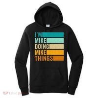 I'm Mike Doing Mike Things  Funny First Name Women's Hoodie thumb 0