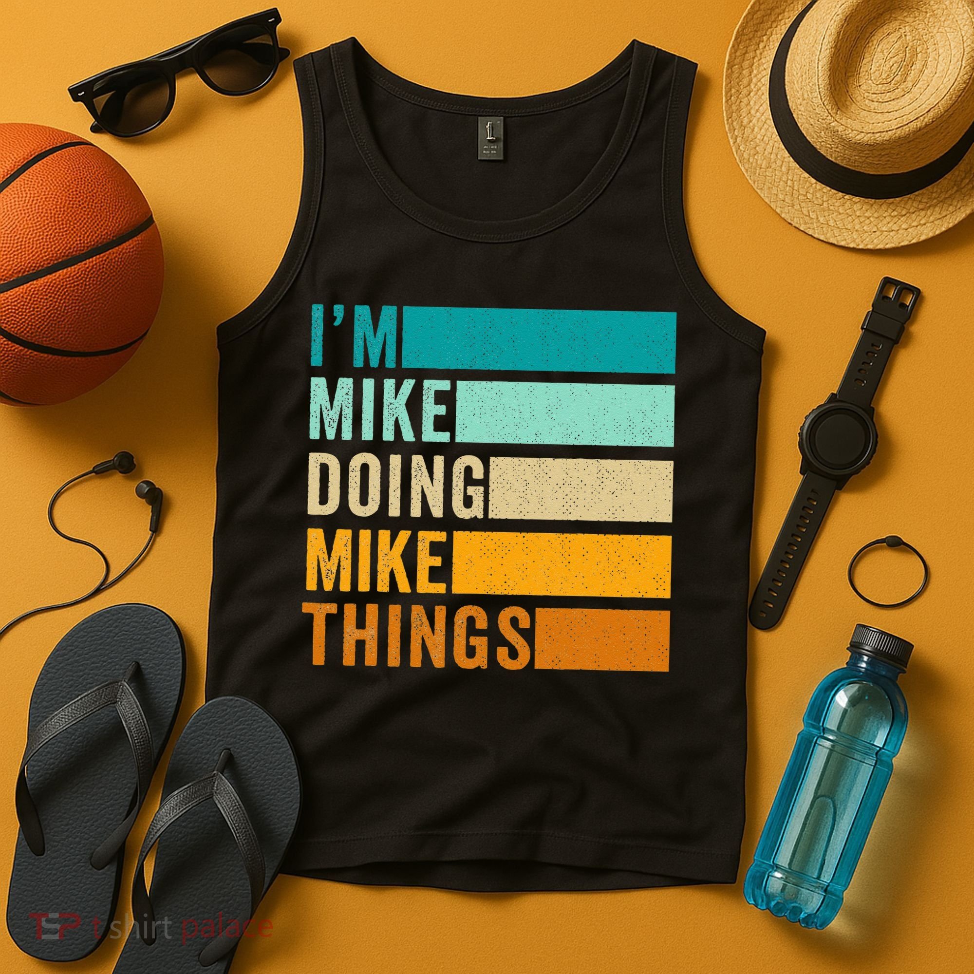 I'm Mike Doing Mike Things  Funny First Name Tank Top
