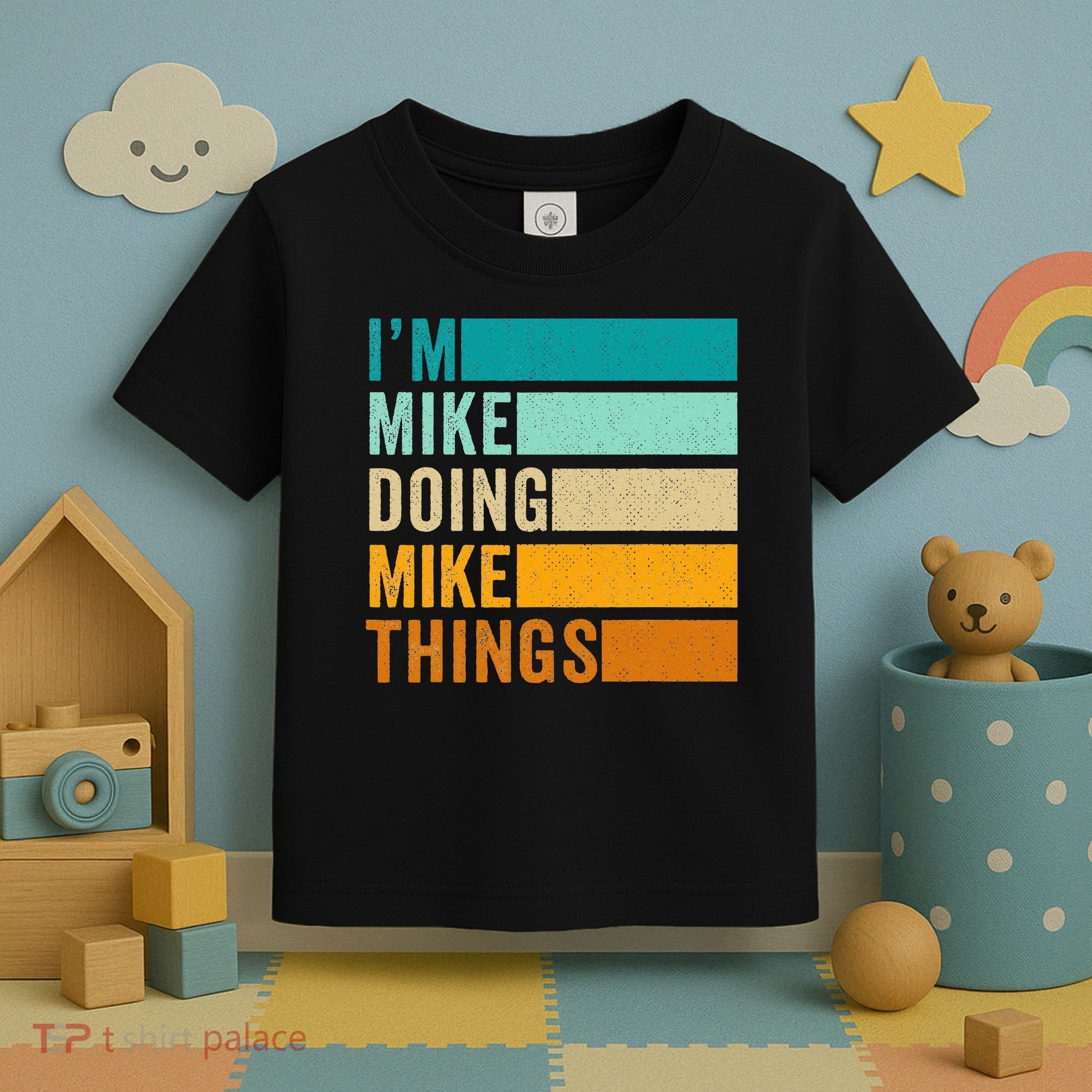 I'm Mike Doing Mike Things  Funny First Name Toddler T-Shirt