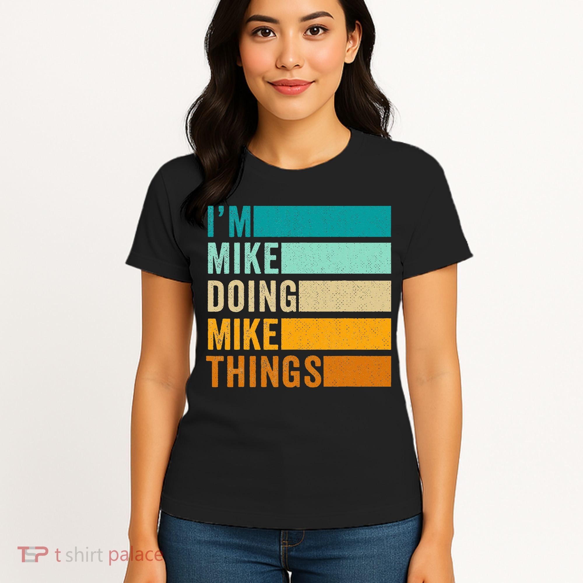 I'm Mike Doing Mike Things  Funny First Name Women's T-Shirt
