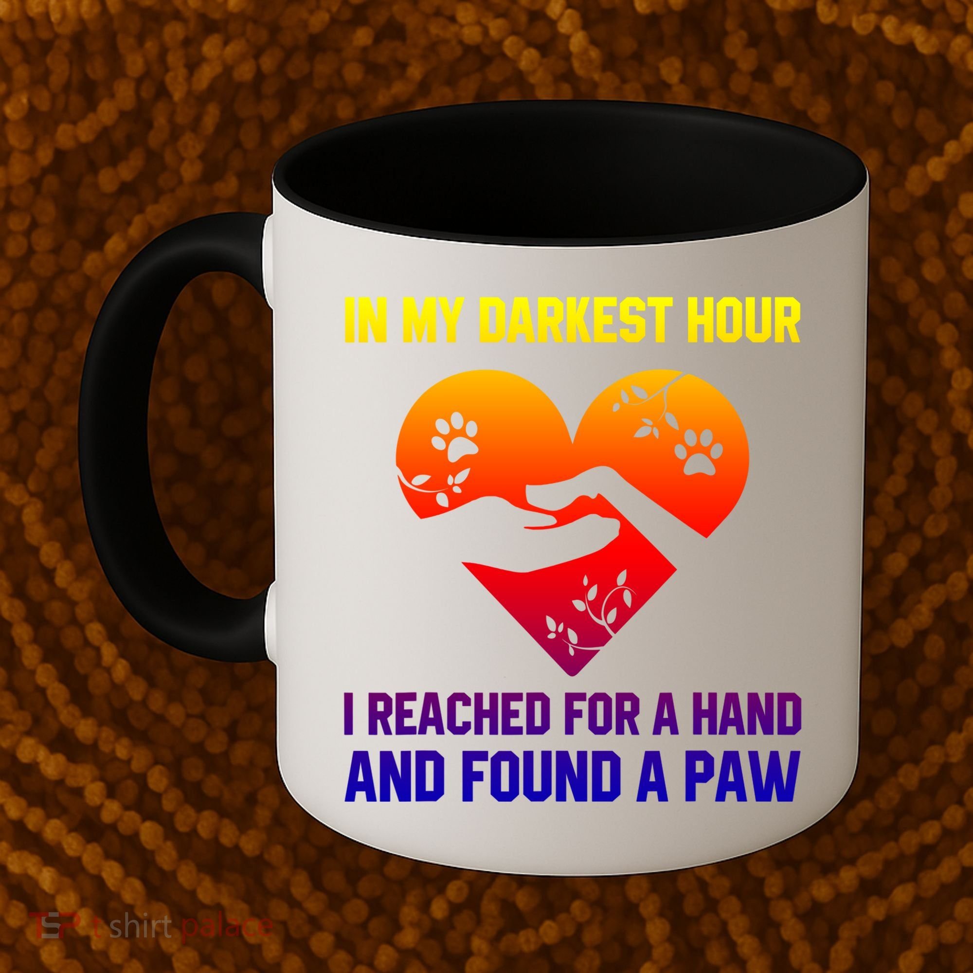 In My Darkest Hour I Reached For A Hand Found A Paw Xmas Gift Coffee Mug