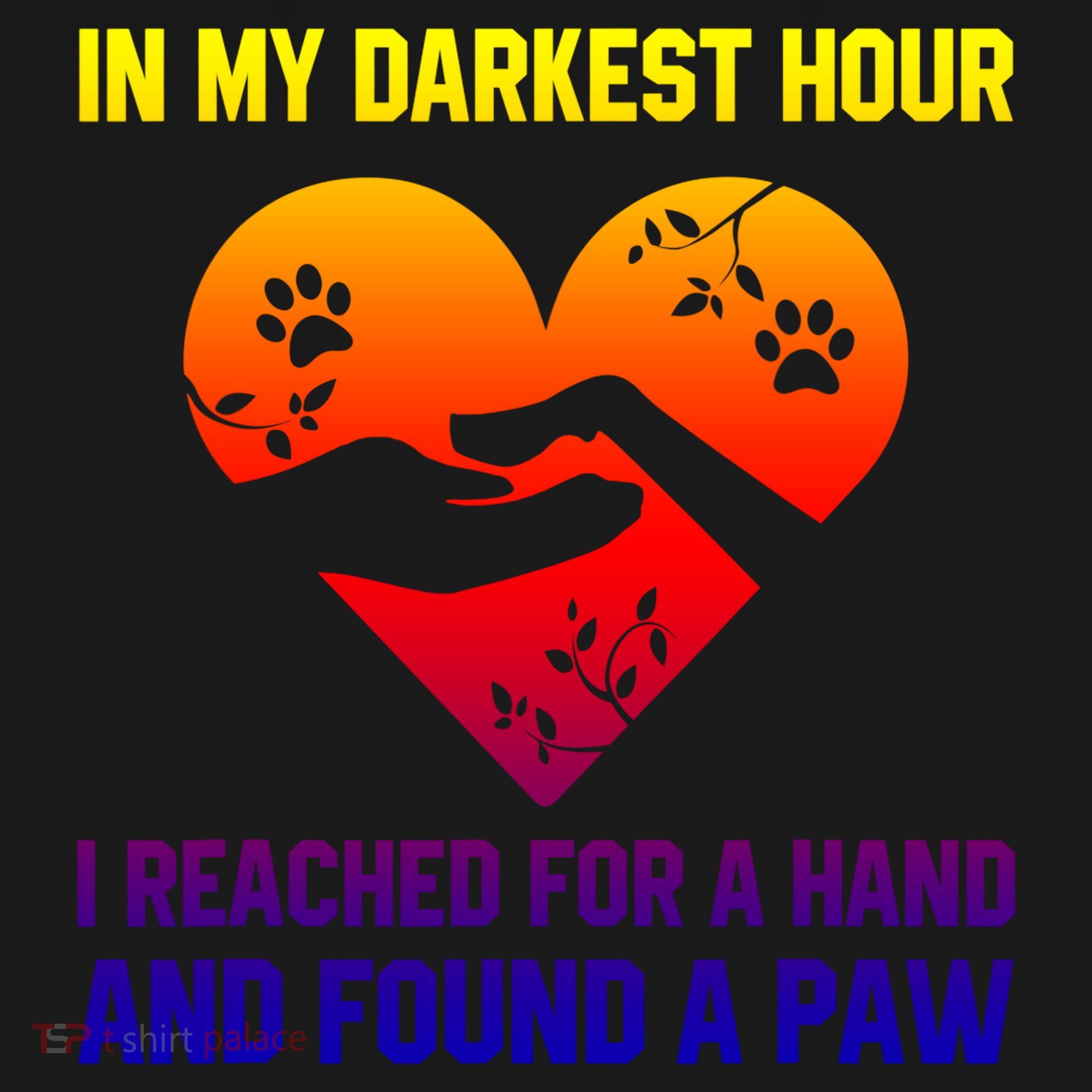In My Darkest Hour I Reached For A Hand Found A Paw Xmas Gift Women's Hoodie