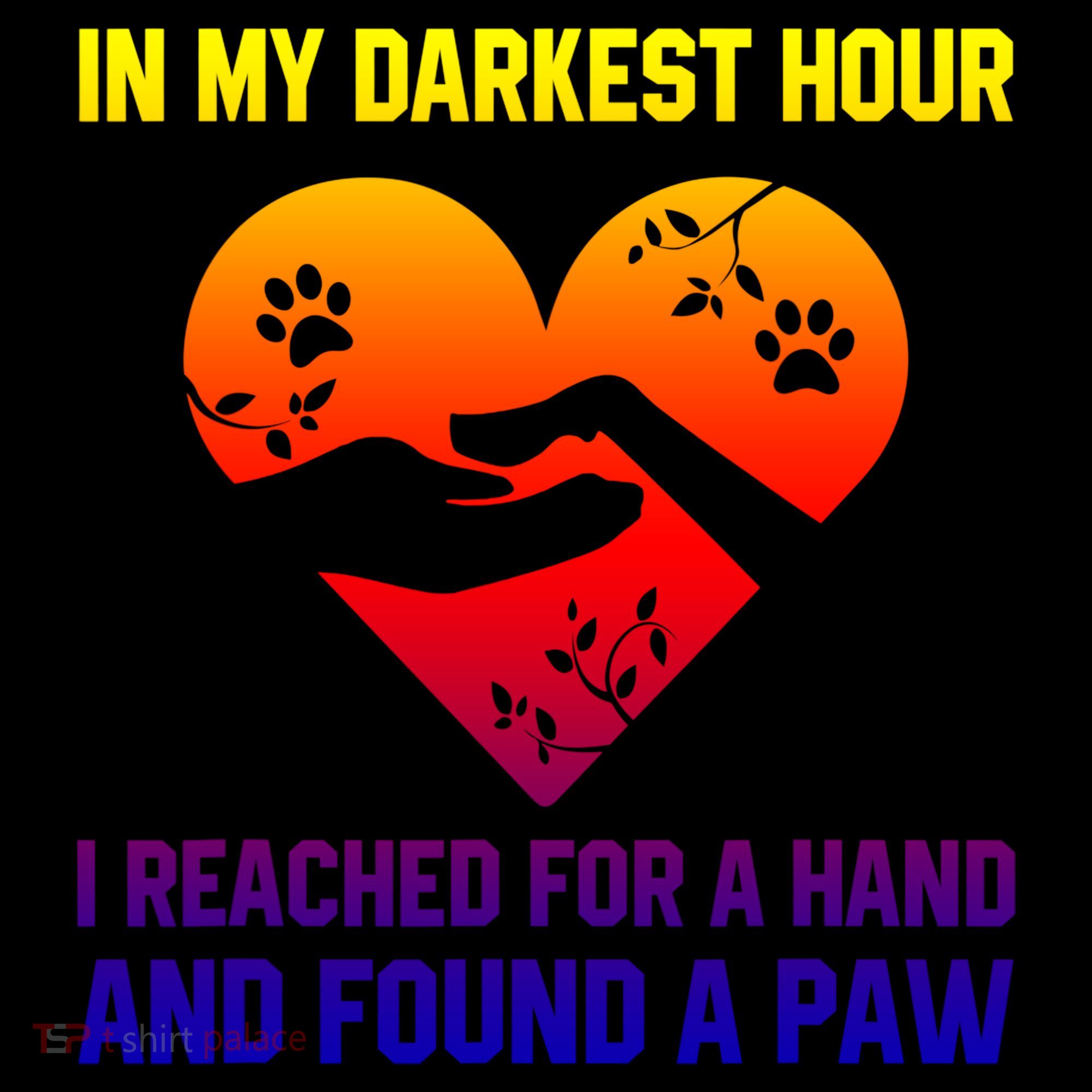 In My Darkest Hour I Reached For A Hand Found A Paw Xmas Gift 16oz Travel Tumbler