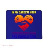 In My Darkest Hour I Reached For A Hand Found A Paw Xmas Gift Mousepad thumb 0