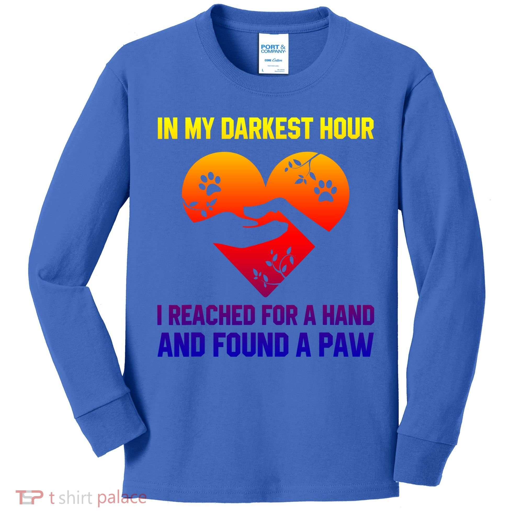 In My Darkest Hour I Reached For A Hand Found A Paw Xmas Gift Kids Long Sleeve Shirt