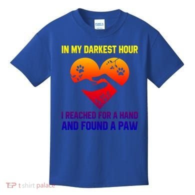 In My Darkest Hour I Reached For A Hand Found A Paw Xmas Gift Kids T-Shirt