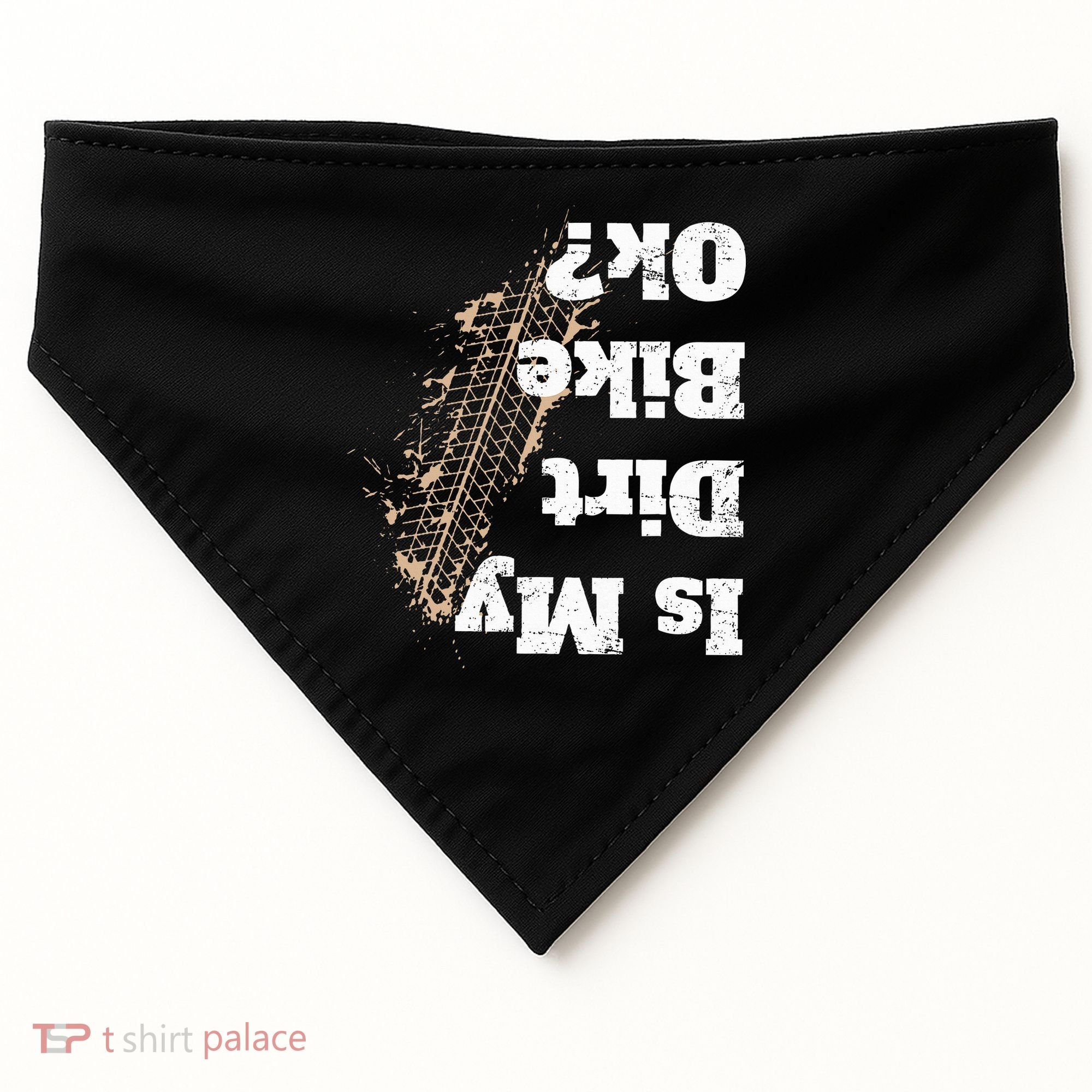 Is My Dirt Bike Ok Funny Off Road Biker Gift USA-Made Doggie Bandana