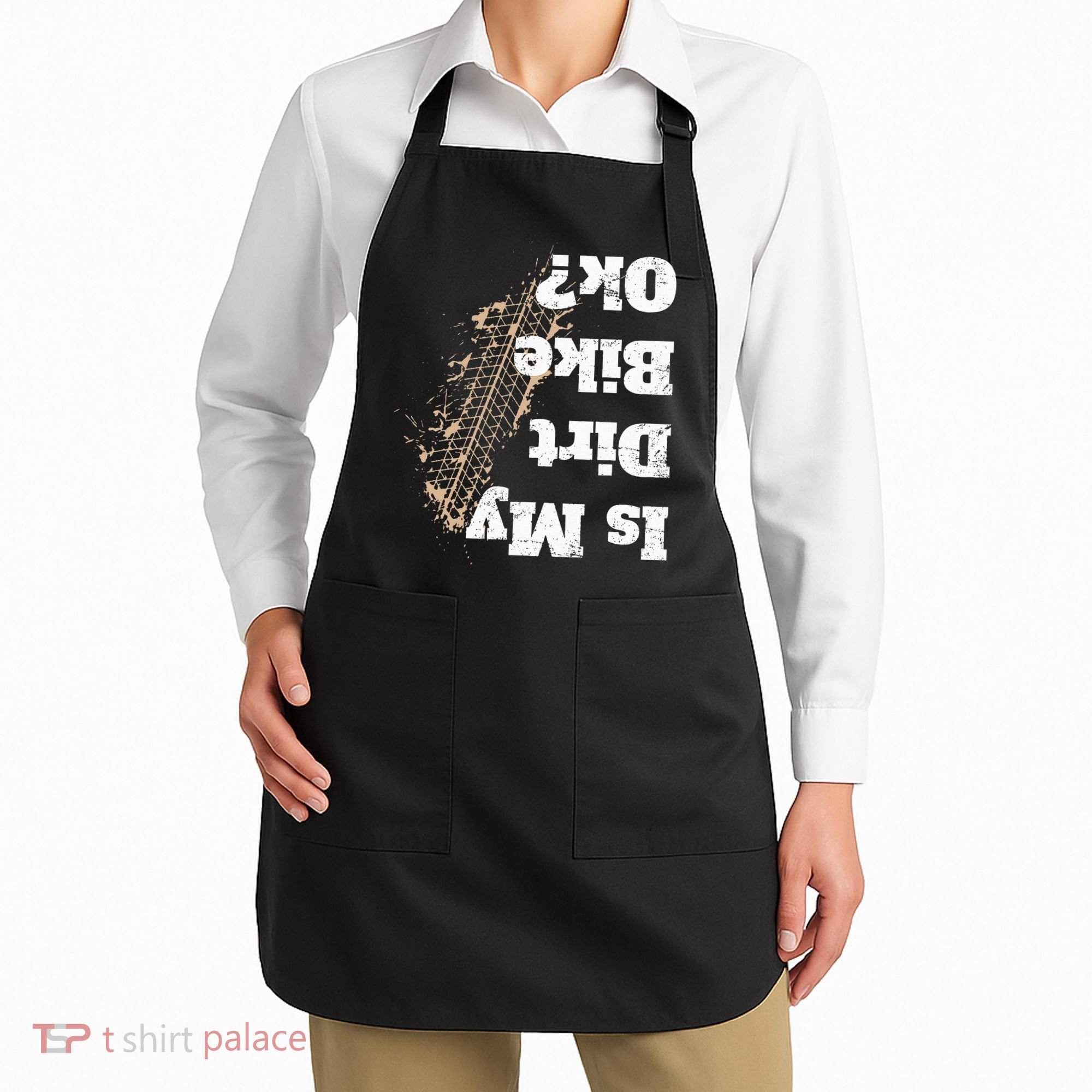 Is My Dirt Bike Ok Funny Off Road Biker Gift Apron