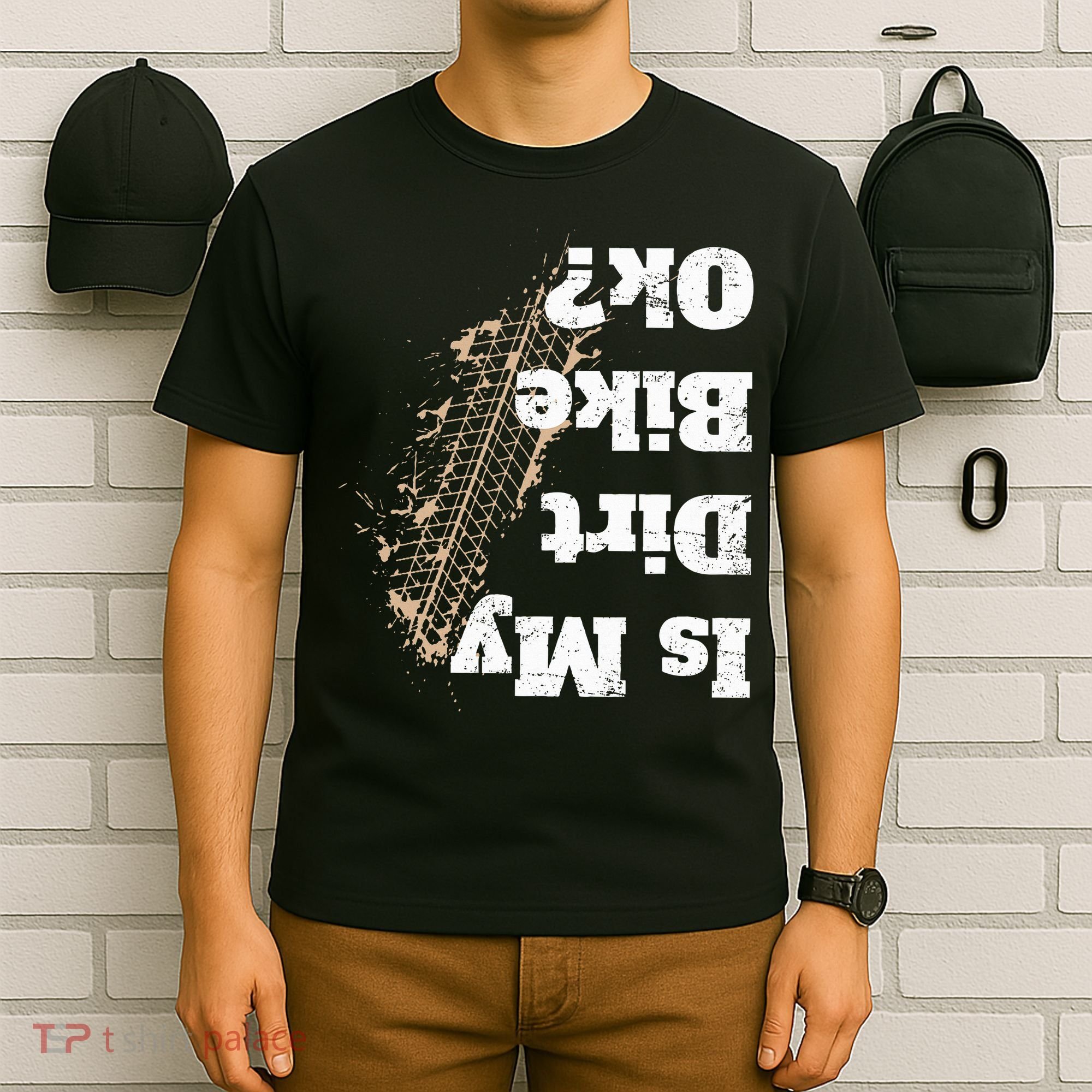 Is My Dirt Bike Ok Funny Off Road Biker Gift T-Shirt