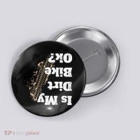 Is My Dirt Bike Ok Funny Off Road Biker Gift Button thumb 0
