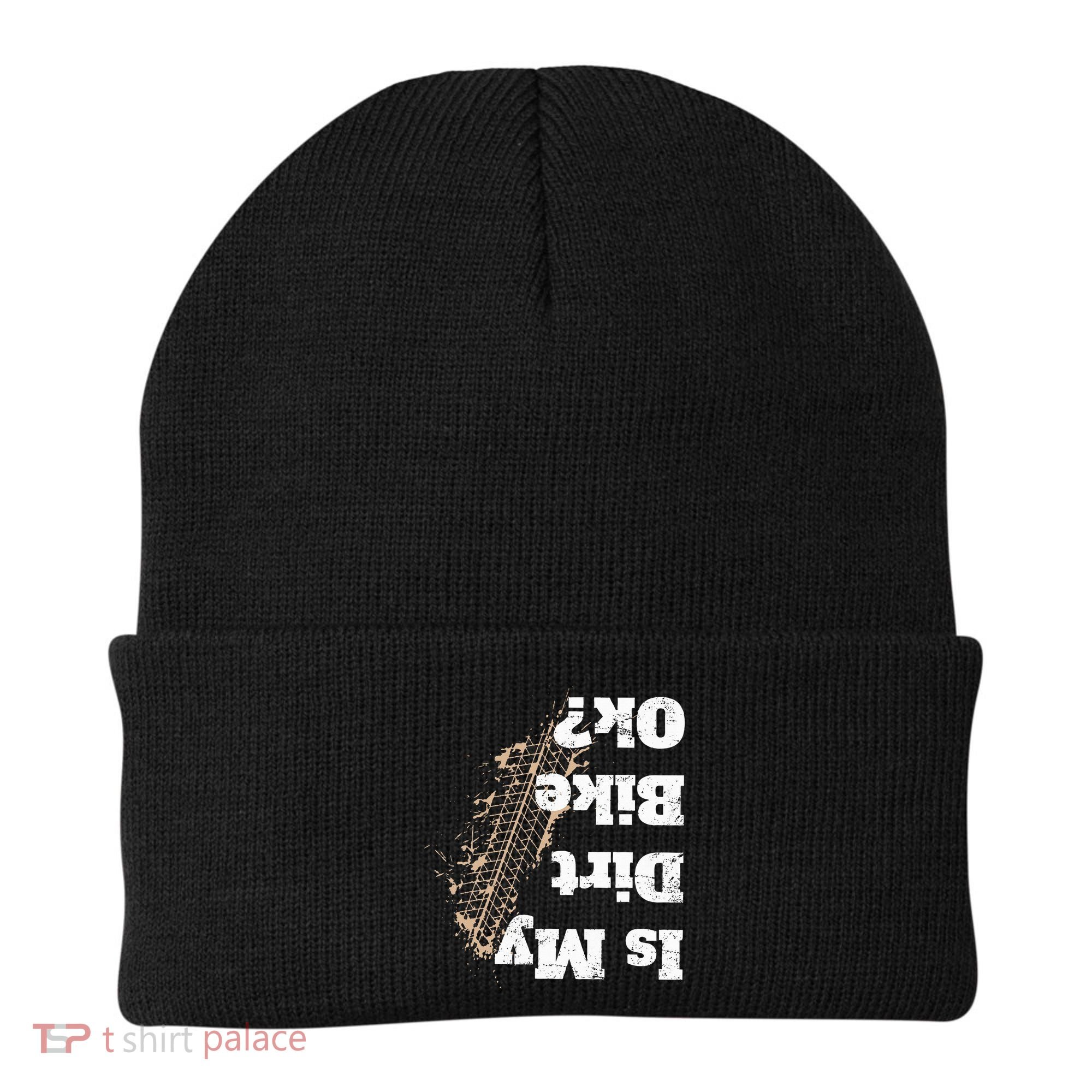 Is My Dirt Bike Ok Funny Off Road Biker Gift Beanie