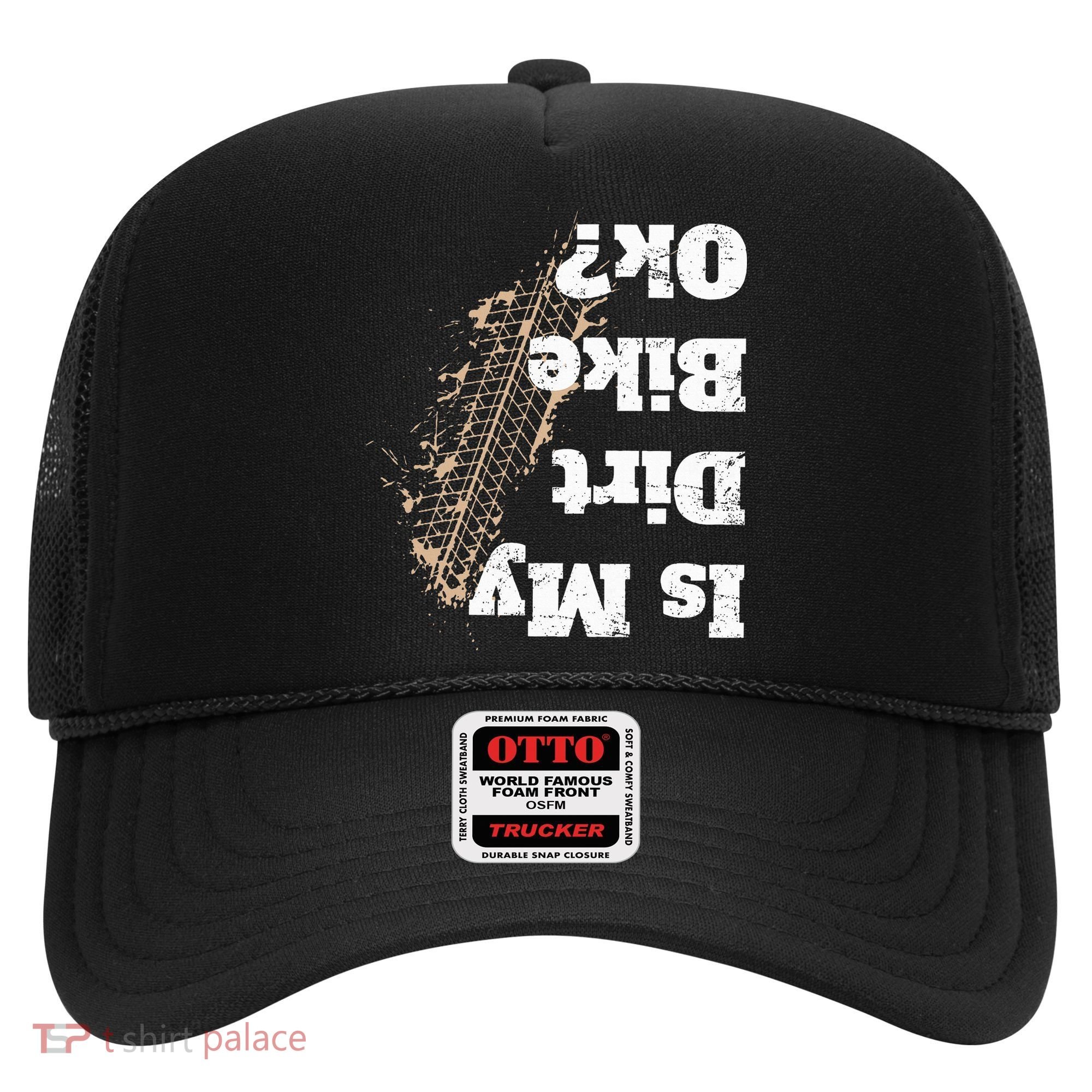 Is My Dirt Bike Ok Funny Off Road Biker Gift Hat