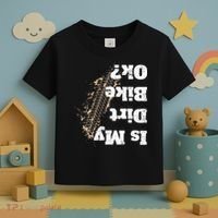 Is My Dirt Bike Ok Funny Off Road Biker Gift Toddler T-Shirt thumb 3