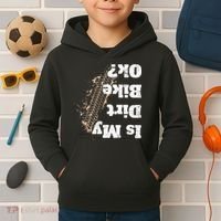 Is My Dirt Bike Ok Funny Off Road Biker Gift Kids Hoodie thumb 2