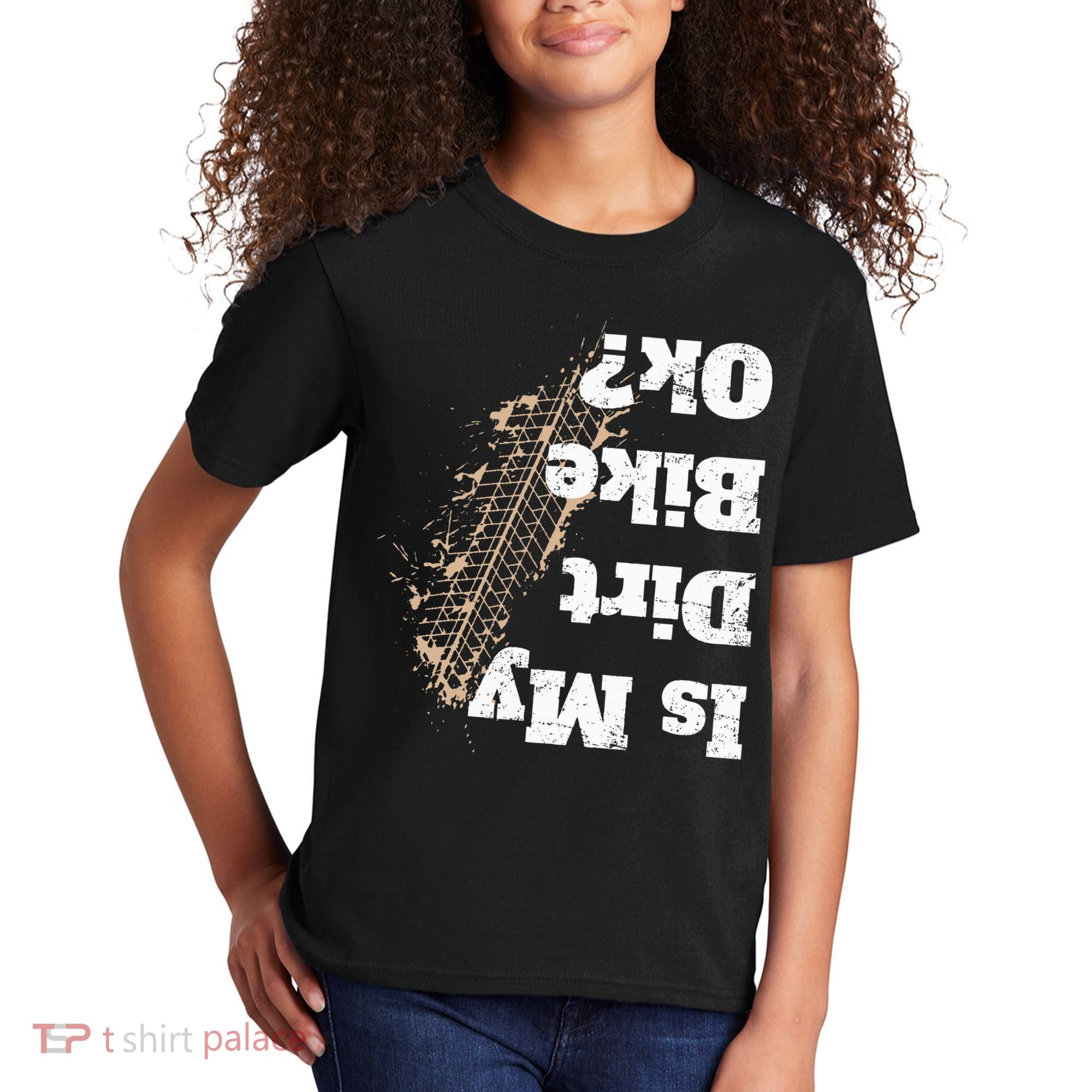 Is My Dirt Bike Ok Funny Off Road Biker Gift Kids T-Shirt