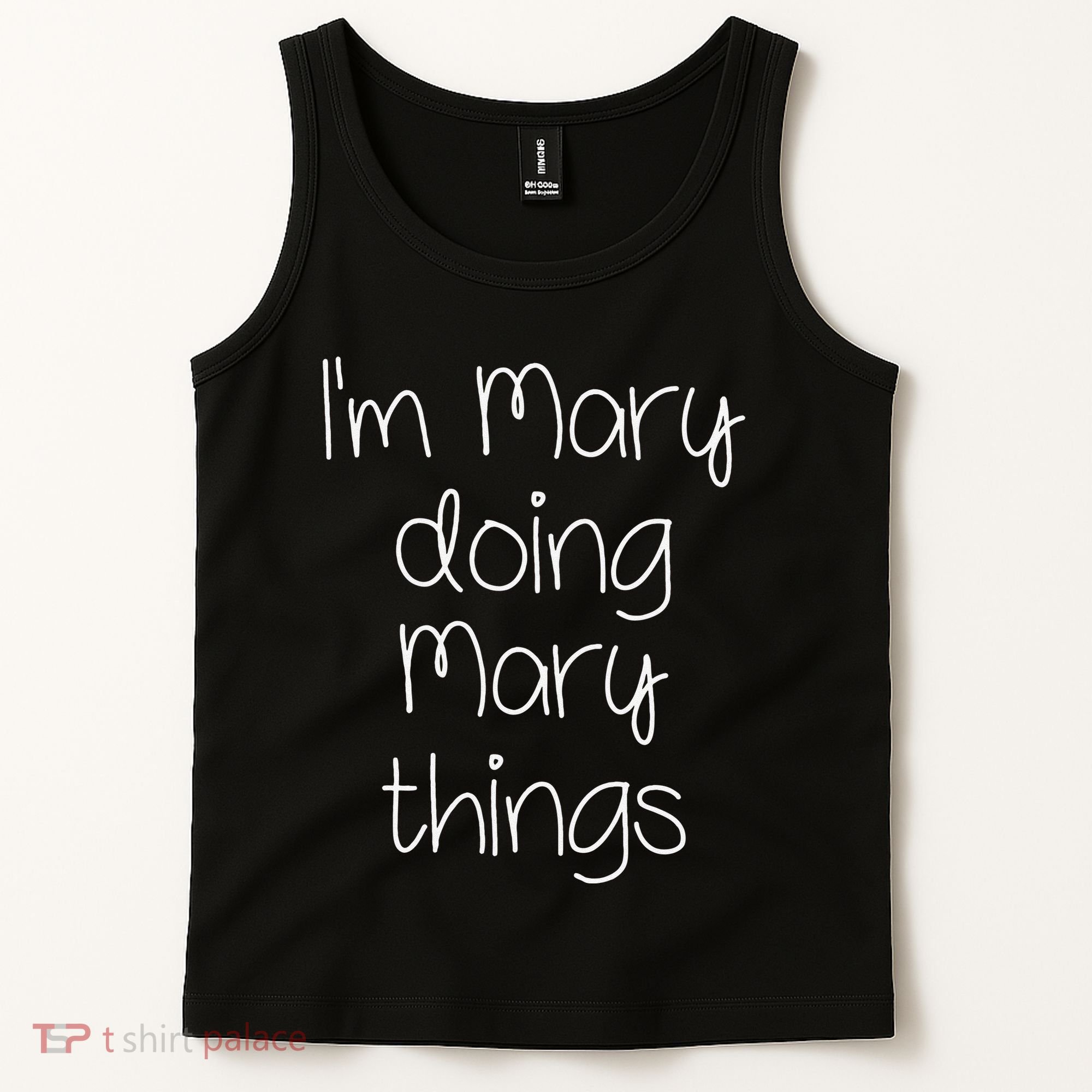 I'm MARY Doing Funny Things Women Name Birthday Gift Idea Tank Top