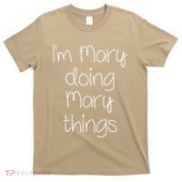 I'm MARY Doing Funny Things Women Name Birthday Gift Idea T-Shirt thumb 0