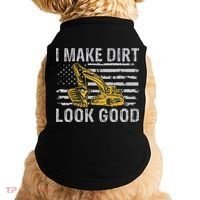 I Make Dirt Look Good Excavator Doggie Tank thumb 0