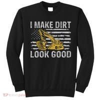 I Make Dirt Look Good Excavator Sweatshirt thumb 0