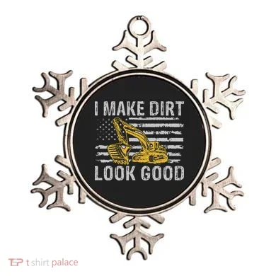 I Make Dirt Look Good Excavator Ornament