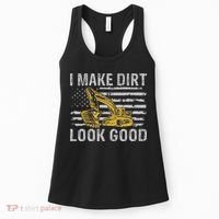 I Make Dirt Look Good Excavator Women's Tank Top thumb 0