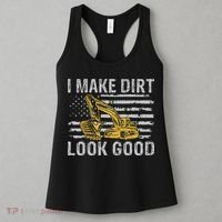 I Make Dirt Look Good Excavator Women's Tank Top thumb 3