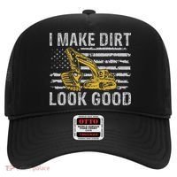 I Make Dirt Look Good Excavator Hat thumb 0