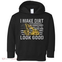 I Make Dirt Look Good Excavator Toddler Hoodie thumb 0