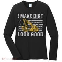 I Make Dirt Look Good Excavator Women's Long Sleeve Shirt thumb 0