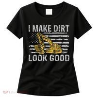 I Make Dirt Look Good Excavator Women's T-Shirt thumb 0
