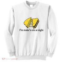 IM MakeN Em At Night Cheese Sandwich Sweatshirt thumb 0