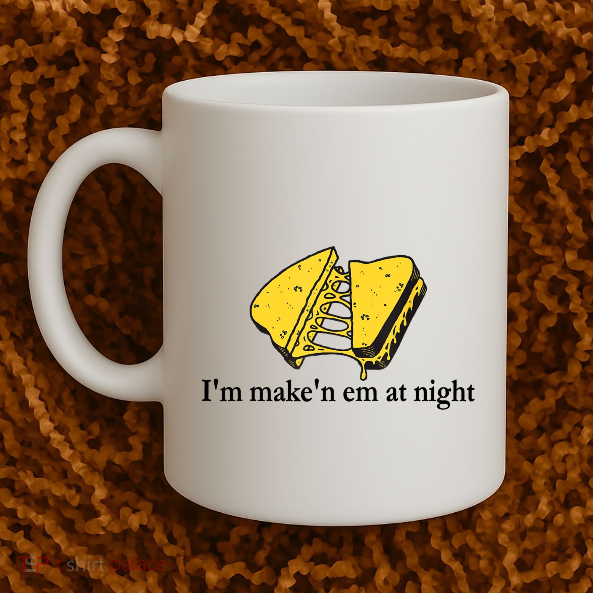 IM MakeN Em At Night Cheese Sandwich Coffee Mug