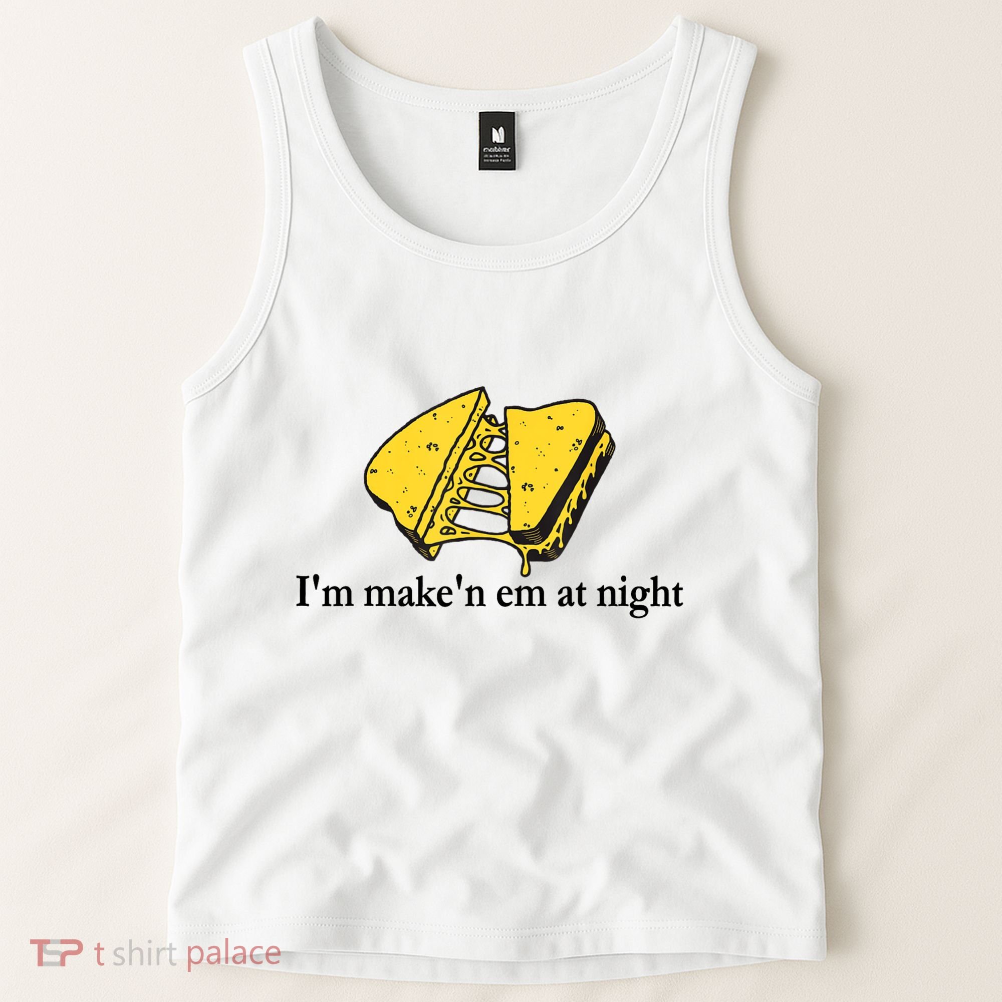 IM MakeN Em At Night Cheese Sandwich Tank Top