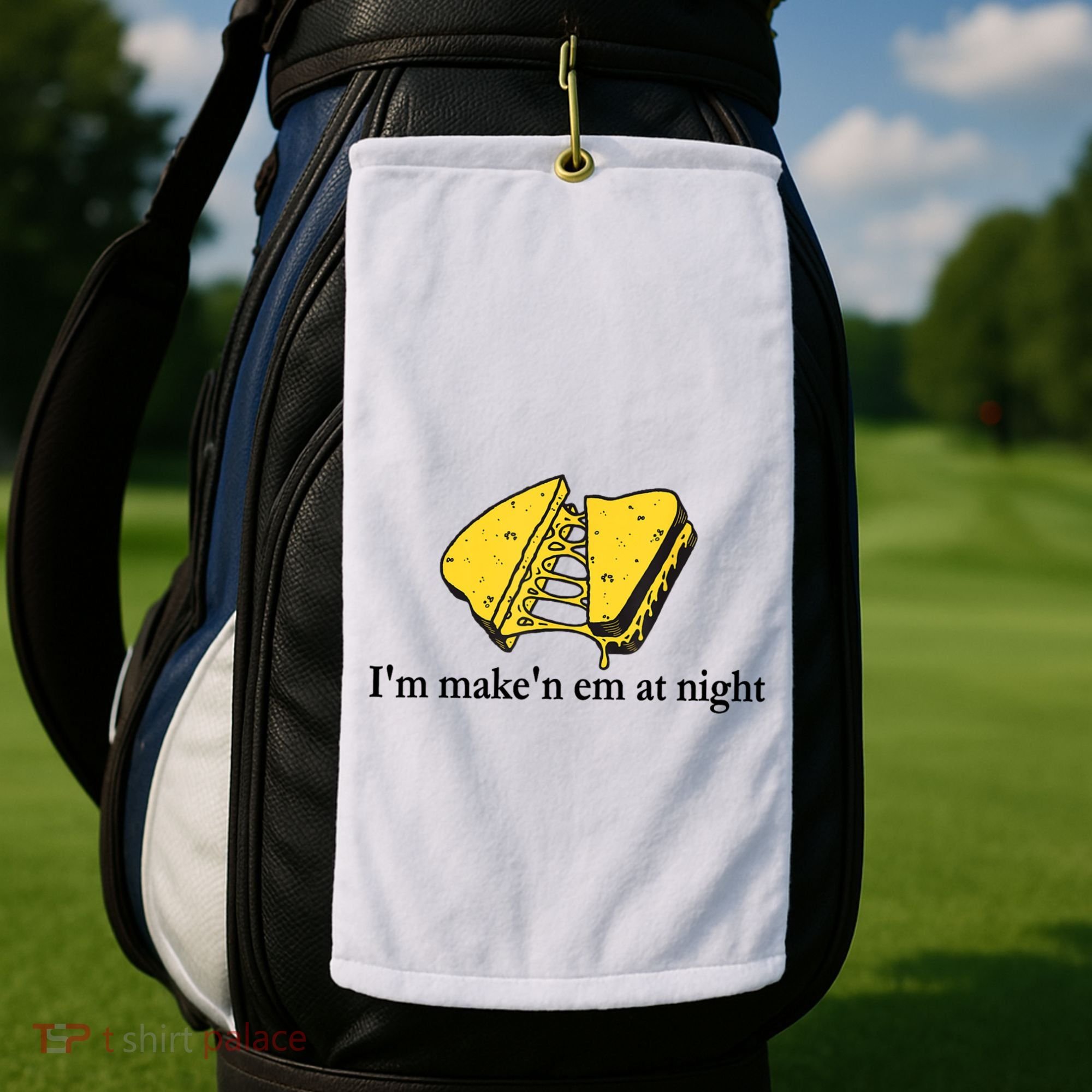 IM MakeN Em At Night Cheese Sandwich Golf Towel