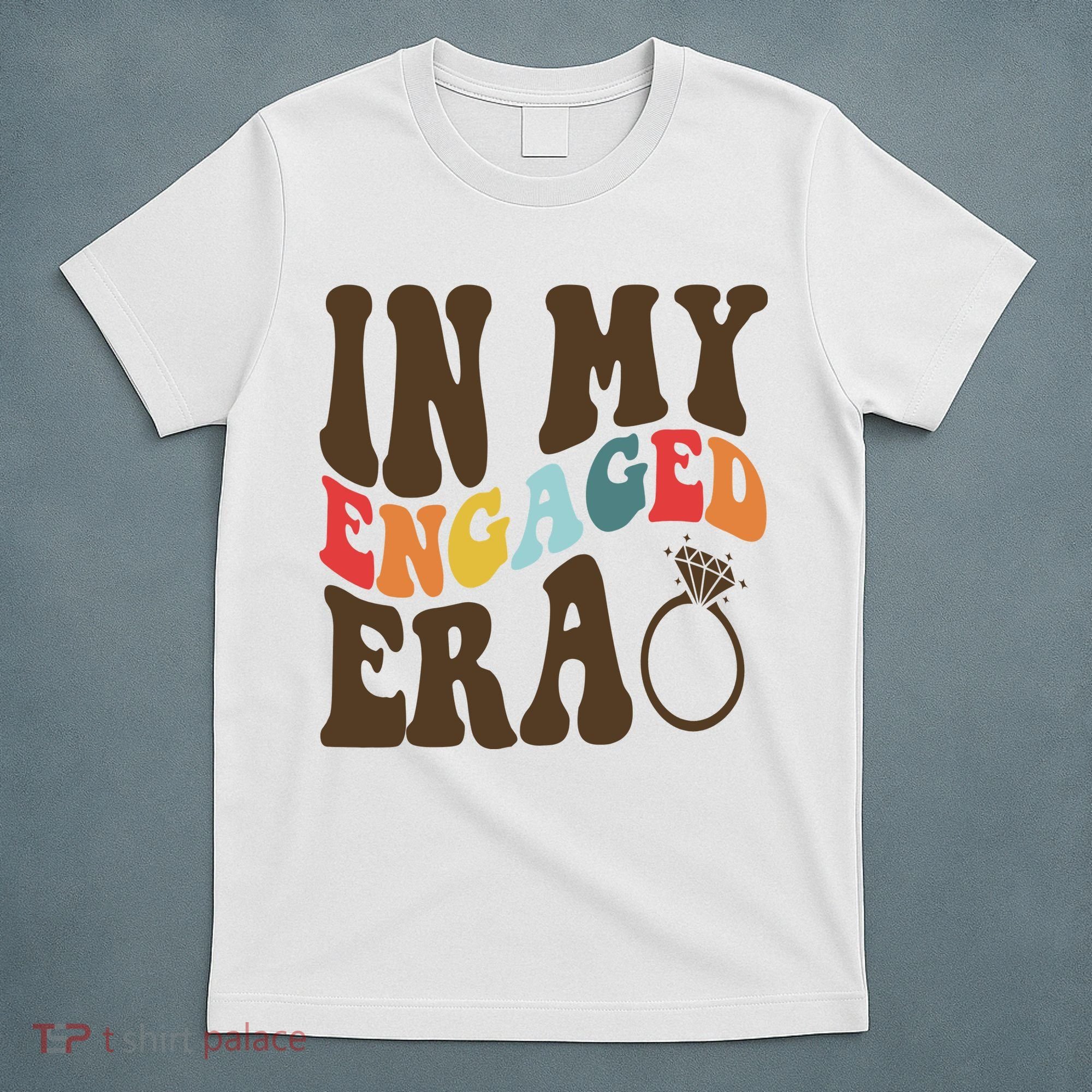 In My Engaged Era Cute Proposal Gift T-Shirt