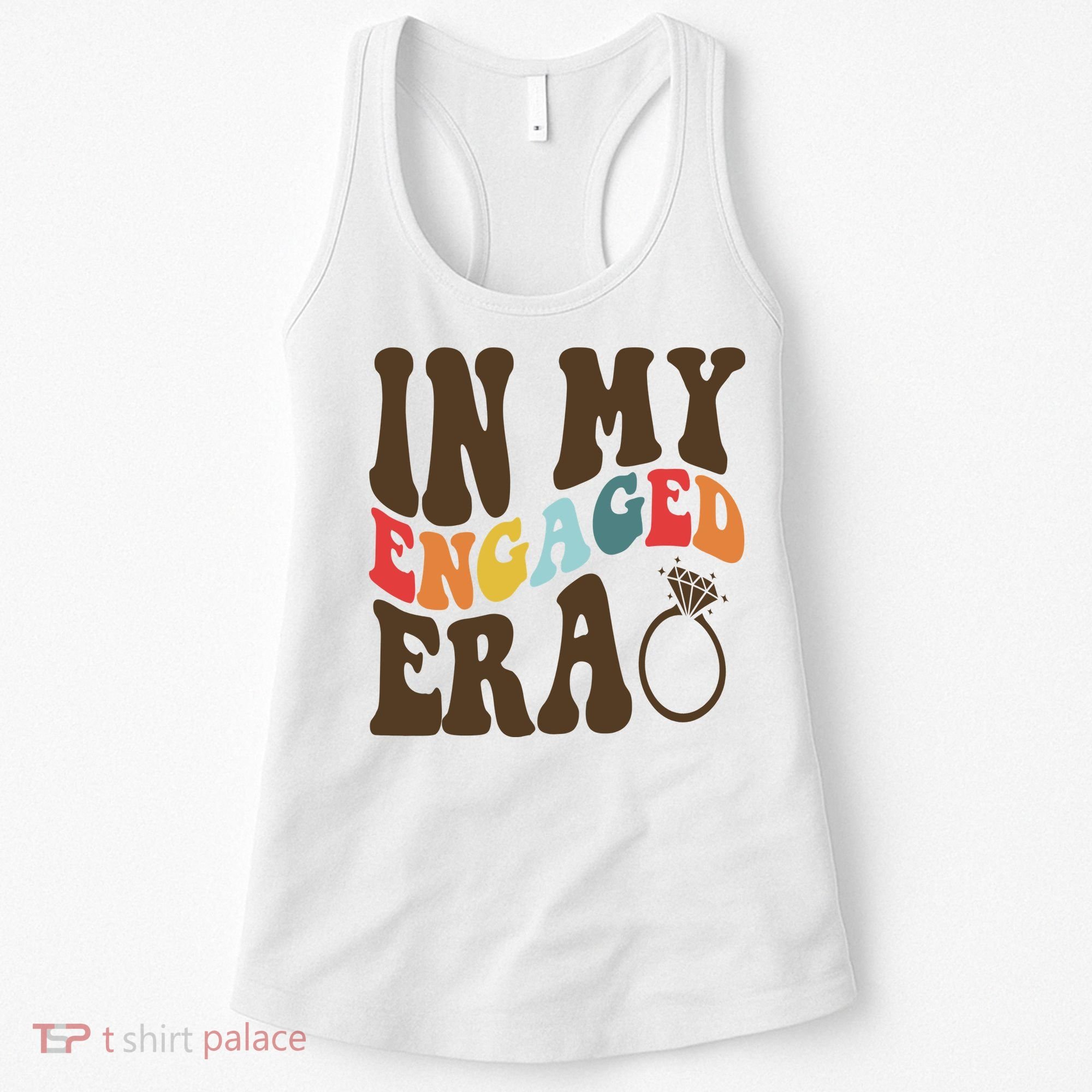 In My Engaged Era Cute Proposal Gift Women's Tank Top