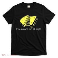 IM MakeN Em At Night Cheese Sandwich T-Shirt thumb 0