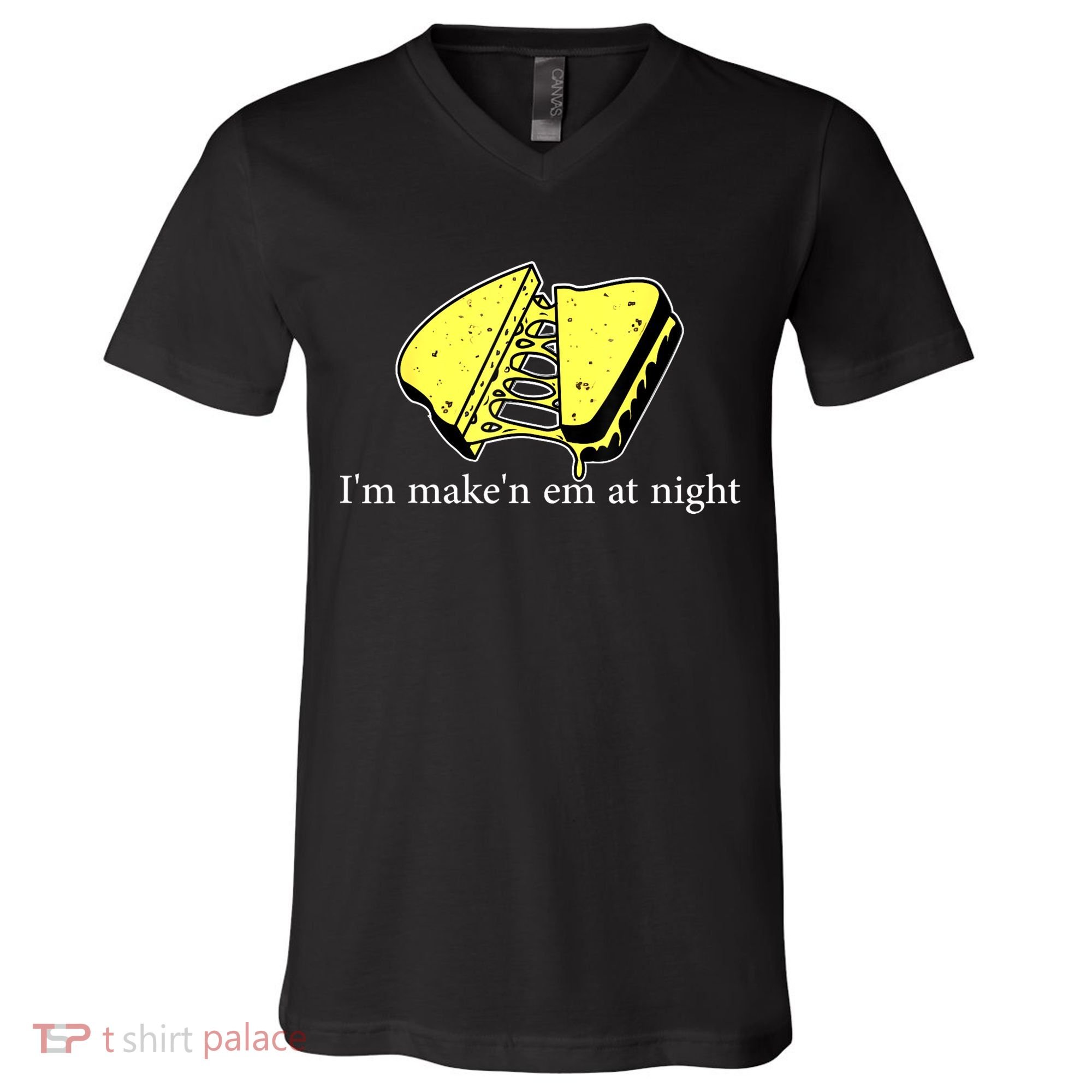 IM MakeN Em At Night Cheese Sandwich V-Neck T-Shirt