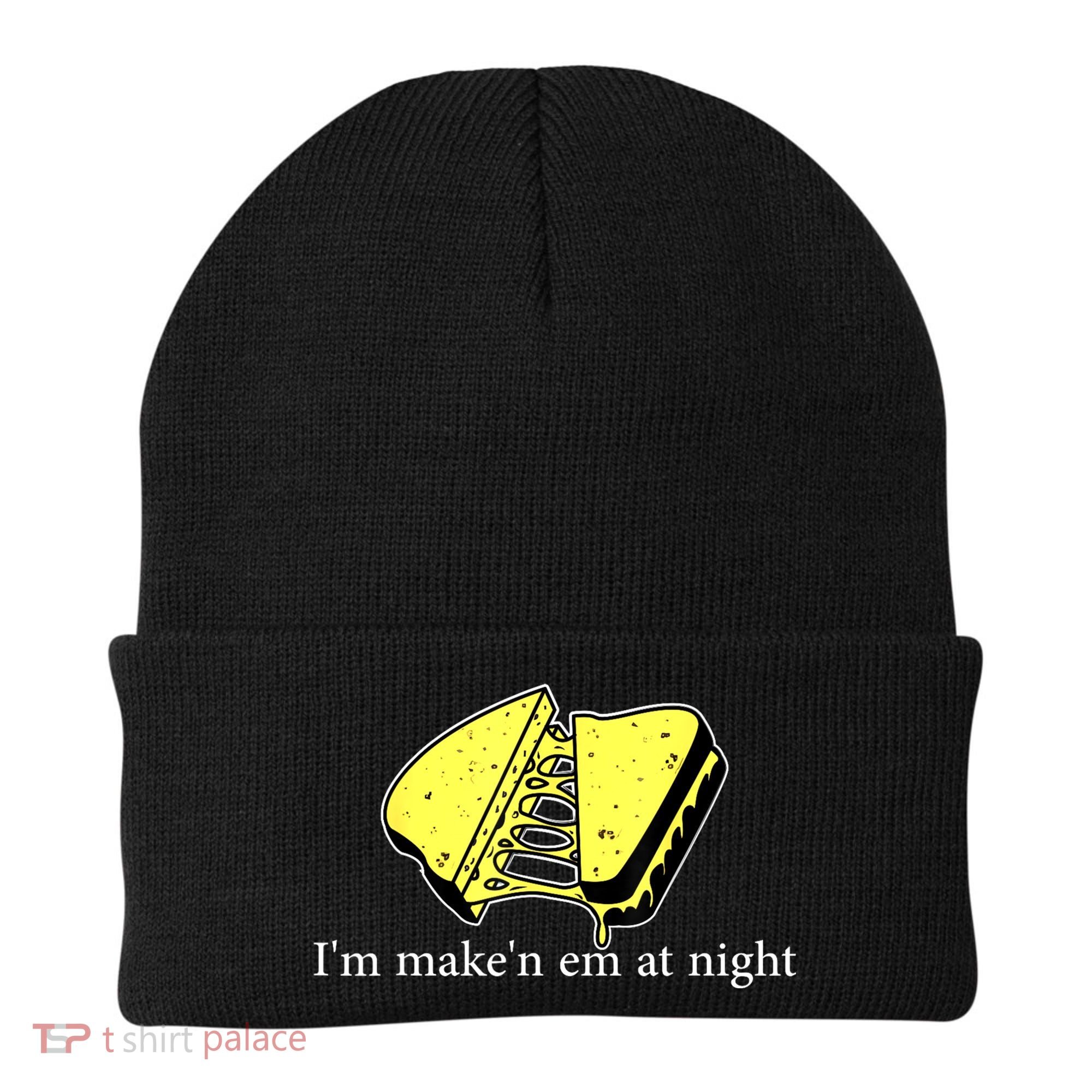 IM MakeN Em At Night Cheese Sandwich Beanie