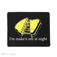 IM MakeN Em At Night Cheese Sandwich Mousepad thumb 0