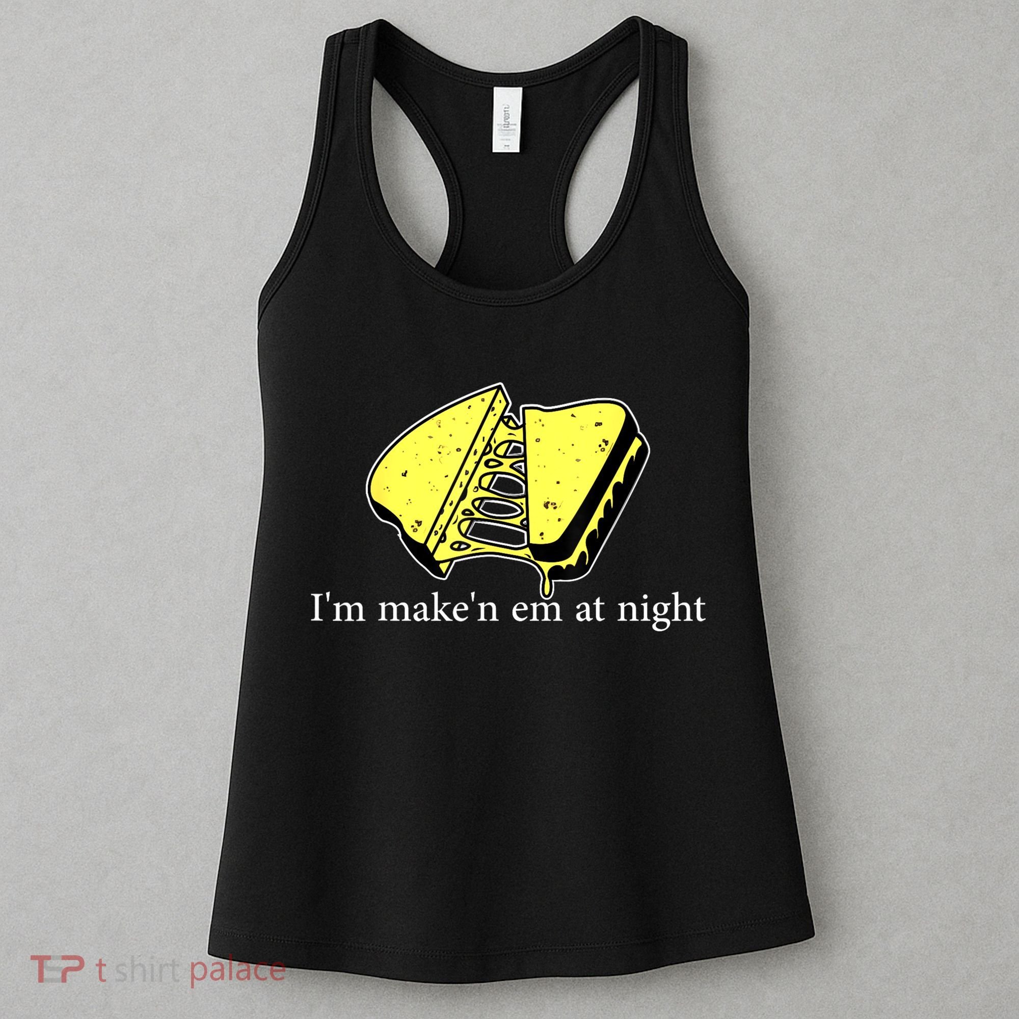 IM MakeN Em At Night Cheese Sandwich Women's Tank Top