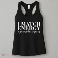 I Match Energy So You Decide Protect Energy Funny Women Women's Tank Top thumb 3