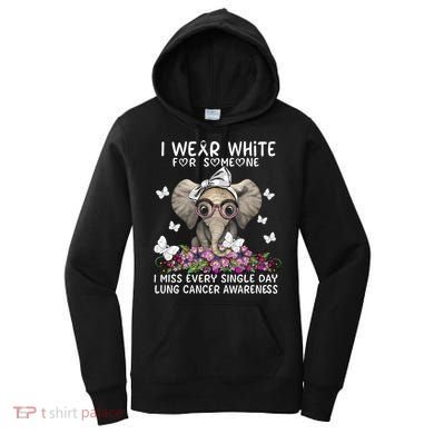 I Miss Every Single Day Lung Cancer Awareness Gift Women's Hoodie