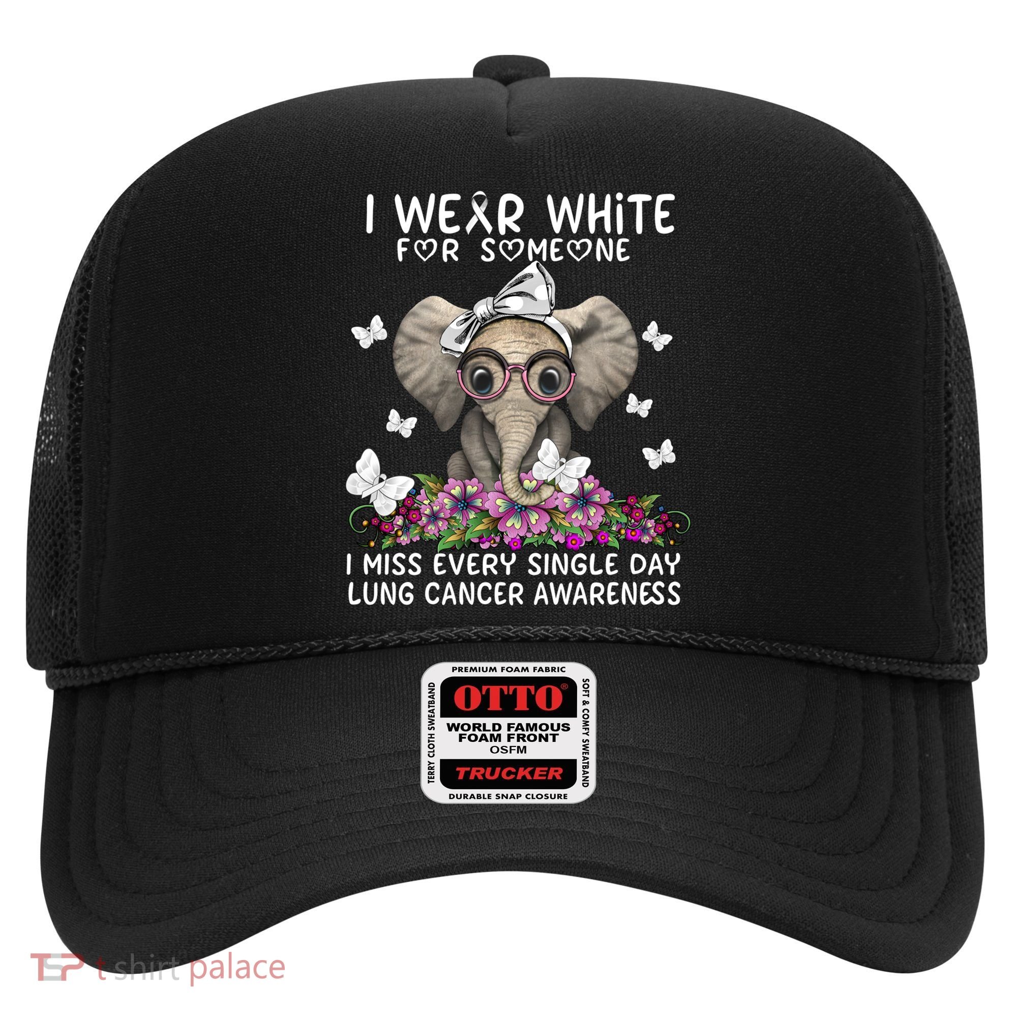 I Miss Every Single Day Lung Cancer Awareness Gift Hat