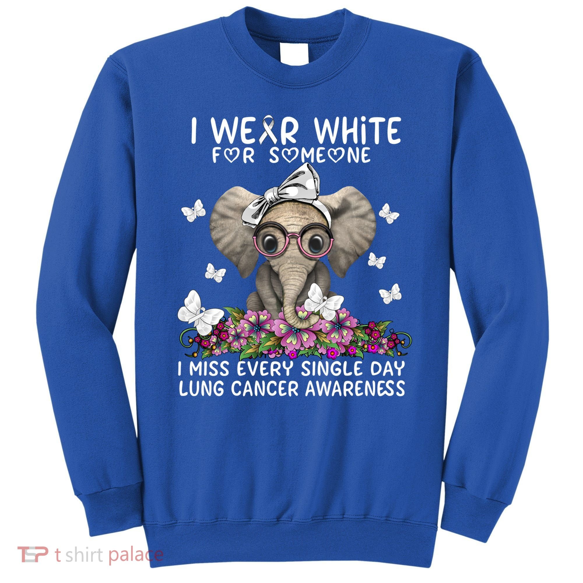I Miss Every Single Day Lung Cancer Awareness Gift Sweatshirt