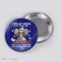 I Miss Every Single Day Lung Cancer Awareness Gift Button thumb 0