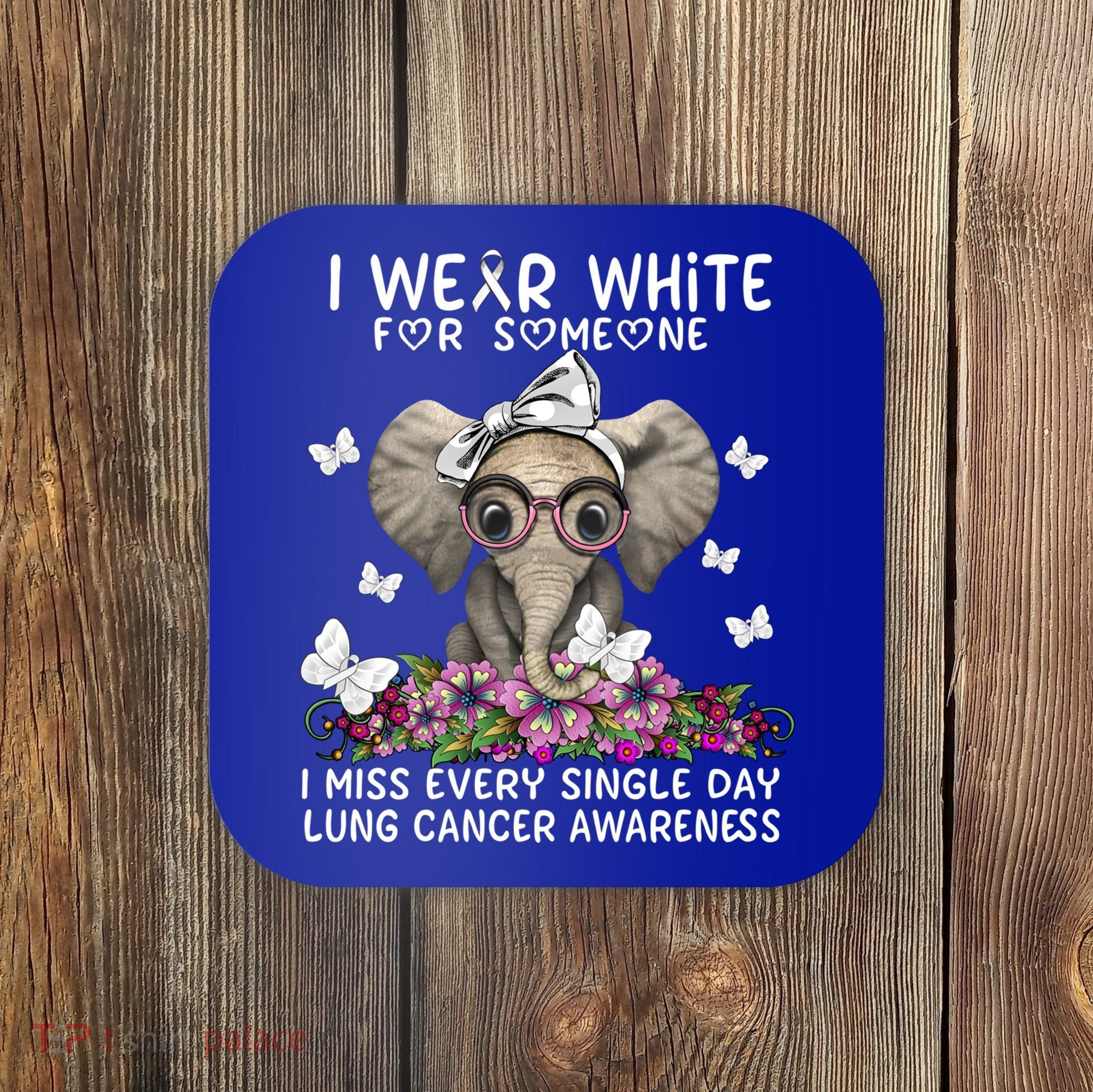 I Miss Every Single Day Lung Cancer Awareness Gift Coaster